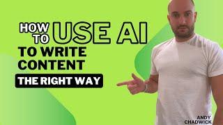 How to use AI to Write Content (the right way)