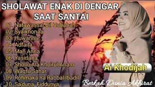 Ai Khodijah sholawat full album enak di dengar saat santai