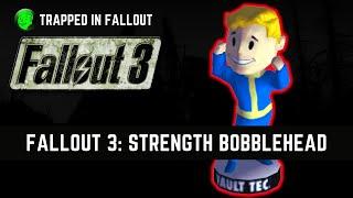 Fallout 3: Strength Bobblehead Guide