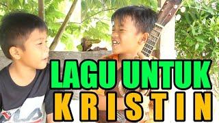 Lagu Aneh buat Kristin