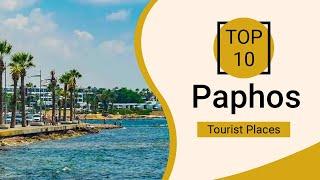 Top 10 Best Tourist Places to Visit in Paphos | Cyprus - English