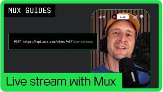 Get started with the Mux live streaming API