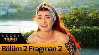 Kuzey Yıldızı 2. Bölüm 2. Fragman