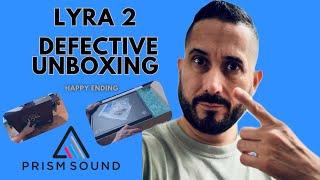 Lyra 2 Defective “Unboxing”