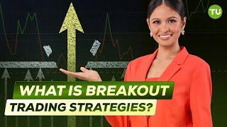 What is a breakout trading strategy? | Breakout trading: How to avoid false signals?