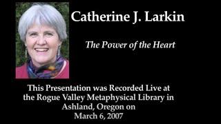 Catherine Larkin: The Power of the Heart