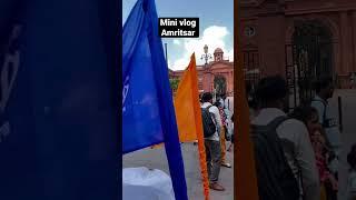 Amritsar Mini Vlog