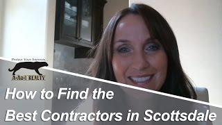 Scottsdale Real Estate Agent: How to Find the Best Contractors in Scottsdale