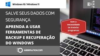 Salve seus dados com segurança: Aprenda a usar as ferramentas de backup e recuperação do Windows 