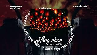 HỒNG NHAN (REMIX) | JACK | VINA BẤT DIỆT