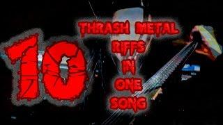 10 Thrash Metal Riffs In One Song - by Nick Percev