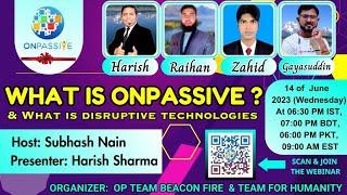 #ONPASSIVE*What is ONPASSIVE & Disruptive technology ? Session by Harish Sharma #ashmufareh