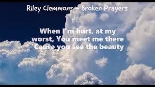 Riley Clemmons - Broken Prayers (Lyrics)