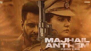 MAJHAIL ANTHEM (Lyrical Video) - Karan Randhawa - Dev Kharoud - Roopi Gill - Majhail