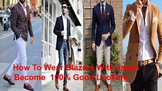 HOW TO WEAR A BLAZER WITH JEANS | BLAZER STYLES 2020 | MENS BLAZER STYLE | BLAZER FASHION |