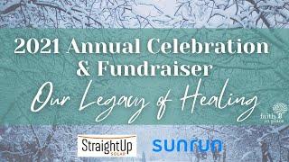 2021 Annual Celebration & Fundraiser: "Our Legacy of Healing"