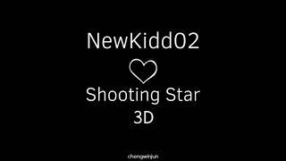 NewKidd02 - Shooting Star (3D Audio)