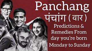 Panchang // Vaar // Predictions and remedies accordingly To the day ( Monday to Friday ) ️