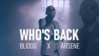 Blidog ft. Arsene - Who's Back (Official Music Video)