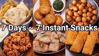 7 Days - 7 Instant Evening Tea Time Snacks Recipes | Quick & Easy Street Style Snack Recipes