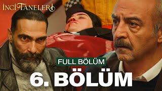 İnci Taneleri – 6. Bölüm