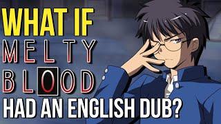 What If Melty Blood Had An English Dub? #VoiceYourMain