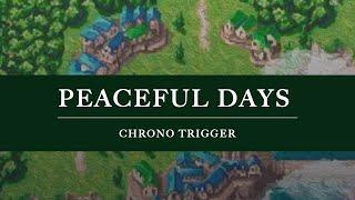 Chrono Trigger: Peaceful Days Orchestral Arrangement