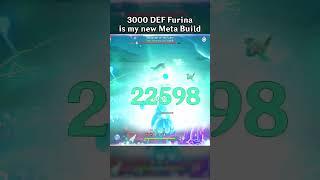 3000 DEF FURINA IS MY NEW META BUILD