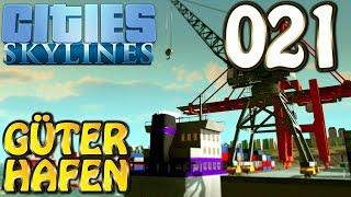 Cities Skylines Deutsch #021 Güter Hafen ( Let's Play Cities: Skylines Gameplay German)