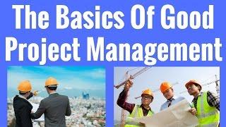 Basics Of Good Project Management