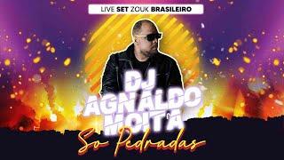 DJ AGNALDO MOITA - LIVE SET SÓ PEDRADAS