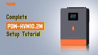 How to Setup the PowMr 10.2KW Hybrid Solar Inverter