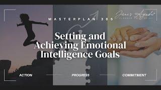 Setting and Achieving Emotional Intelligence Goals | Masterplan 365 Week 06.5 | Jane's Agenda