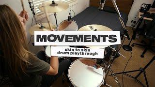 Movements - "Skin to Skin"  - Drum Playthrough