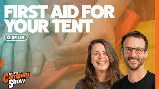 Ep 134 - First Aid For Your Tent