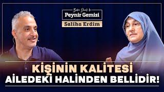 Kişinin Kalitesi Ailedeki Halinden Belli Olur! | Bekir Develi ile Peynir Gemisi | Saliha Erdim | 4K