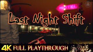 LAST NIGHT SHIFT | FULL GAME Walkthrough No Commentary 4K 60FPS