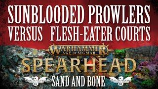 NEW Age of Sigmar: Spearhead Sand & Bone Battle Report-Sunblooded Prowlers Versus Flesh-Eater Courts