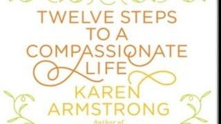 12 steps to a compassionate Life by Karen Armstrong | part-1| notes with urdu explanation