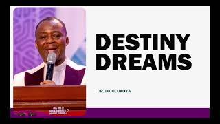 DESTINY DREAMS BY DR. DK OLUKOYA SERMON AND PRAYERS