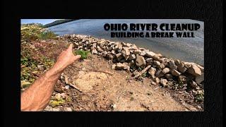 Ohio River Cleanup - Building Break Walls - Old Junk Tires - Arrowhead Hunting - Treasure Hunting -