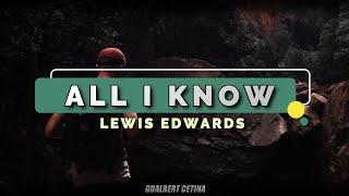 Lewis Edwards - All I Know [Subtitulado En Español]