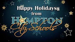 Happy Holidays, Hampton City Schools!