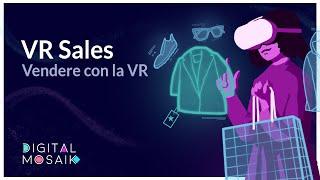 VR Sales | Vendere con la realtà virtuale