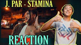 ချင်းမလေး J. PAR ရဲ့ STAMINA | J. PAR - STAMINA (OFFICIAL MUSIC VIDEO) (REACTION!!!)