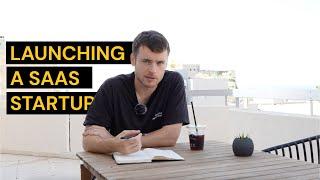 I'm Launching A SaaS Startup, Here's How | Startup chat 006