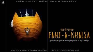 Fauj-a-Khalsa : Sukh Sandhu | Beatinspector | Latest Punjabi Song 2020