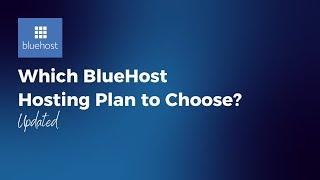 BlueHost Plans Comparison | Which BlueHost Plan to Choose? (Updated)