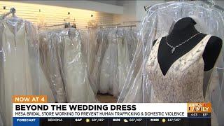 Mesa bridal shop provides support for human trafficking, DV survivors