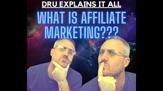 DRU Explains it All - What is Affiliate Marketing?